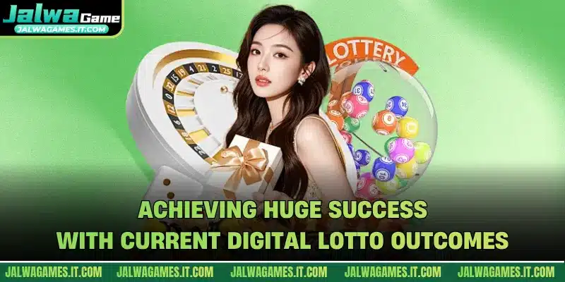 Achieving huge success with current digital lotto outcomes