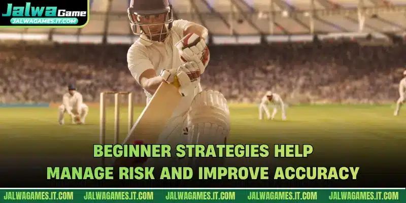 Beginner strategies help manage risk and improve accuracy