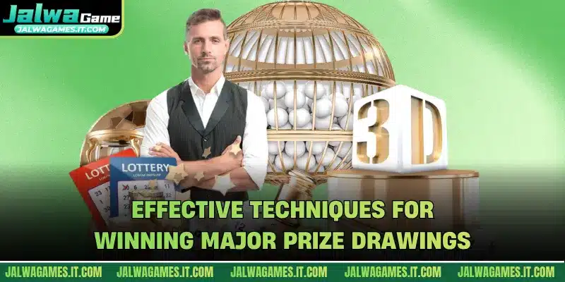 Effective techniques for winning major prize drawings