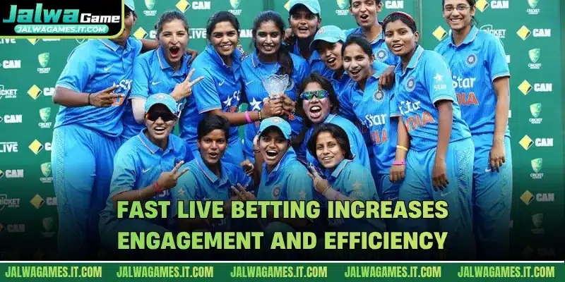 Fast live betting increases engagement and efficiency