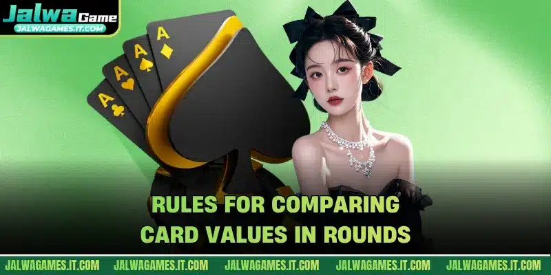 Rules for comparing card values in rounds