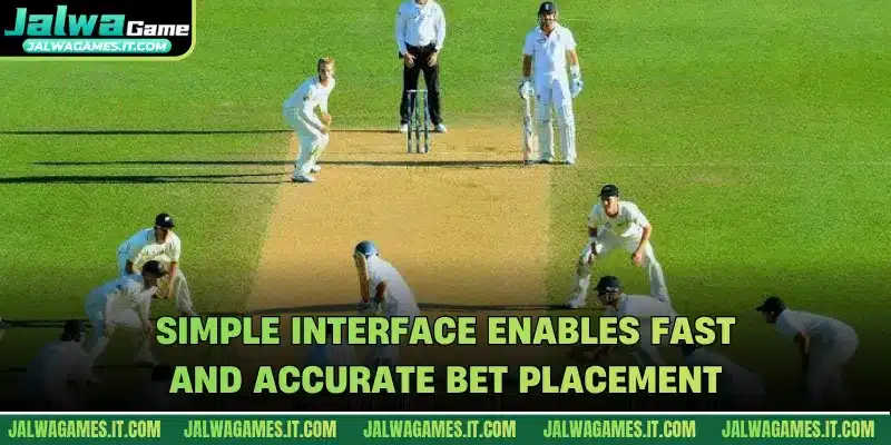 Simple interface enables fast and accurate bet placement
