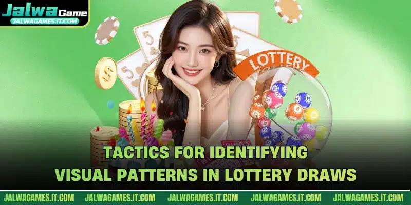 Tactics for identifying visual patterns in lottery draws