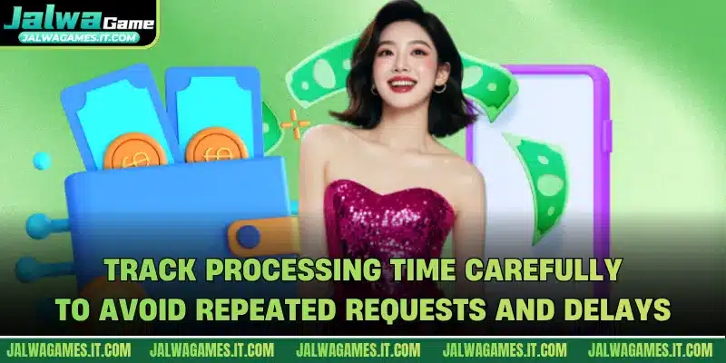 Track processing time carefully to avoid repeated requests and delays