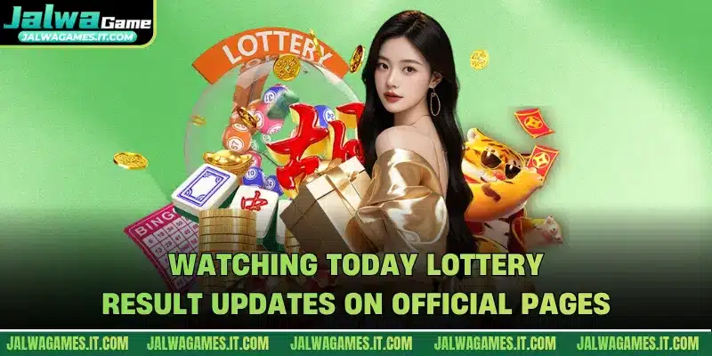 Watching today lottery result updates on official pages